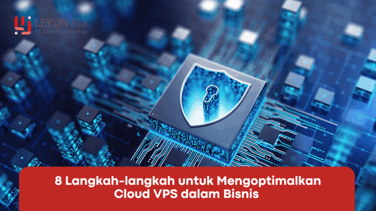 8 langkah untuk mengoptimalkan cloud vps dalam bisnis