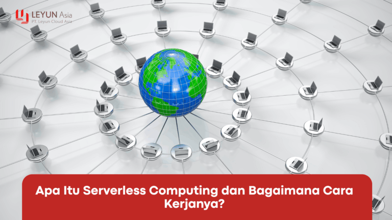 Apa Itu Serverless Computing dan Bagaimana Cara Kerjanya