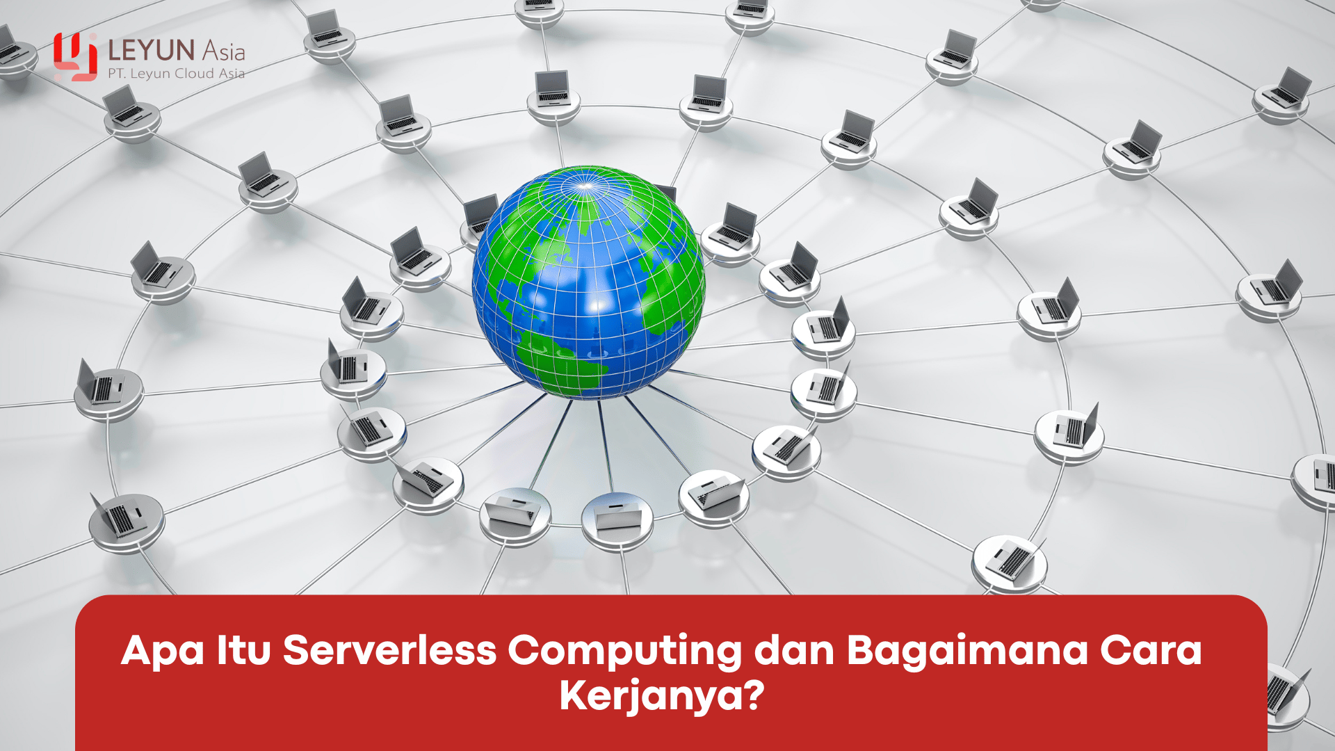 Apa Itu Serverless Computing dan Bagaimana Cara Kerjanya