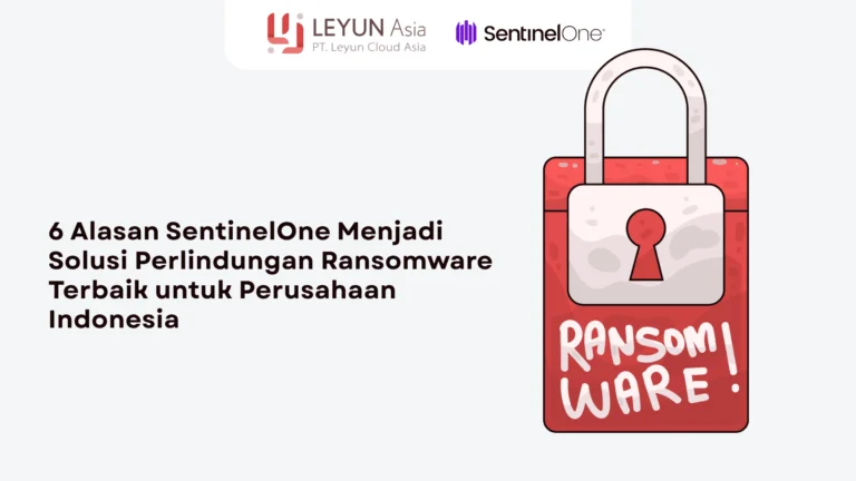 Alasan SentinelOne Menjadi Solusi Perlindungan Ransomware Terbaik untuk Perusahaan Indonesia